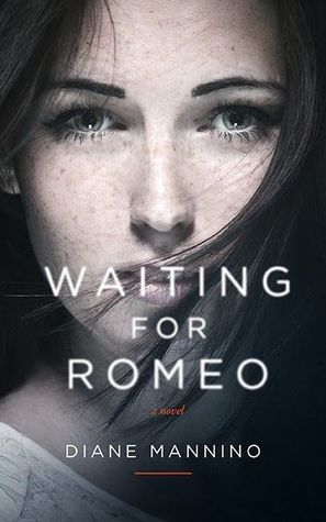 Waiting for Romeo (2013) by Diane Mannino