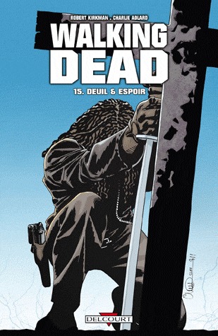 Walking Dead, #15: Deuil & Espoir (2012)