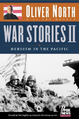 War Stories II: Heroism in the Pacific (2004) by Joe Musser