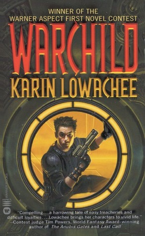 Warchild (2002) by Karin Lowachee