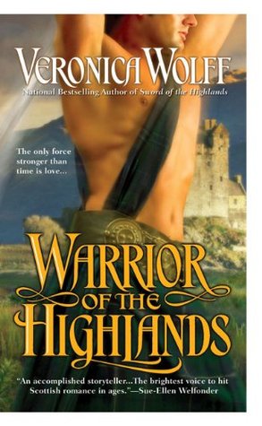 Warrior of the Highlands (2009) by Veronica Wolff