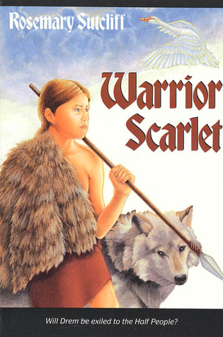 Warrior Scarlet (1994) by Rosemary Sutcliff