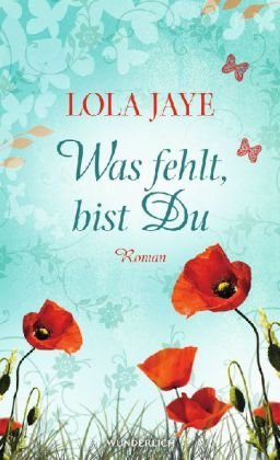 Was fehlt, bist Du (2013) by Lola Jaye