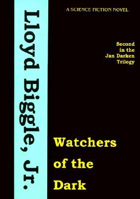 Watchers of the Dark (1996) by Lloyd Biggle Jr.