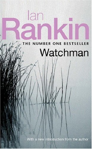 Watchman (1990) by Ian Rankin