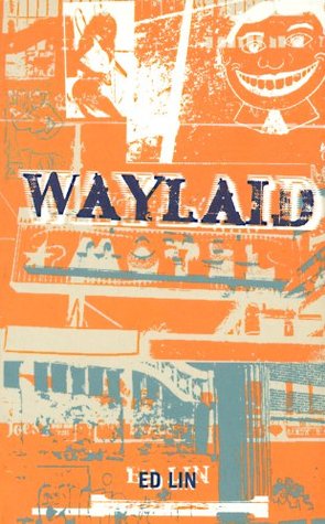 Waylaid (2002) by Ed Lin