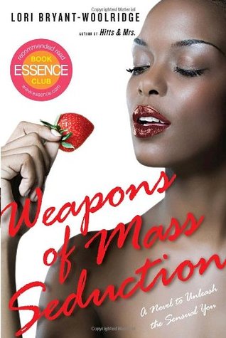 Weapons of Mass Seduction (2007) by Lori Bryant-Woolridge