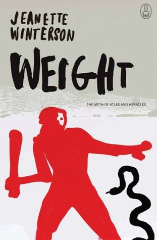 Weight: The Myth of Atlas and Heracles (2005) by Jeanette Winterson