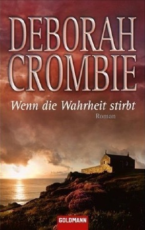 Wenn die Wahrheit stirbt (2010) by Deborah Crombie