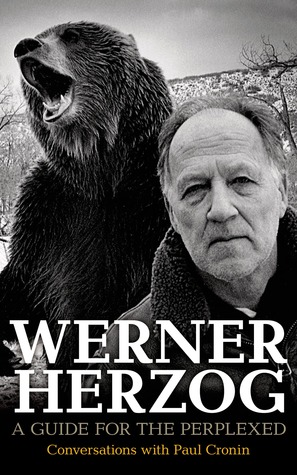 Werner Herzog: A Guide for the Perplexed: Conversations with Paul Cronin (2014) by Paul Cronin