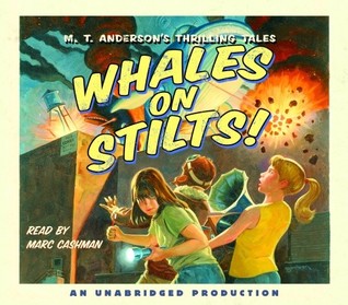 Whales on Stilts (2006) by M.T. Anderson