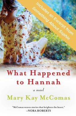 What Happened to Hannah with Bonus Material (2013) by Mary Kay McComas