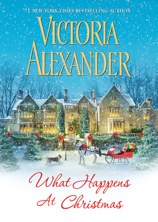 What Happens At Christmas (2012) by Victoria Alexander