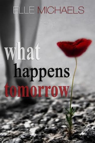 What Happens Tomorrow (2000) by Elle Michaels