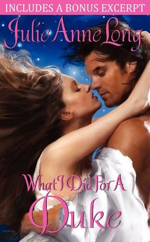What I Did For a Duke with Bonus Material: Pennyroyal Green Series (2012) by Julie Anne Long