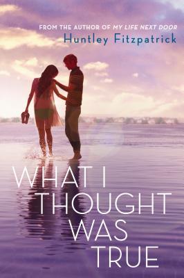 What I Thought Was True (2014) by Huntley Fitzpatrick