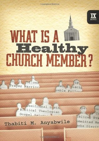 What Is a Healthy Church Member? (2008)