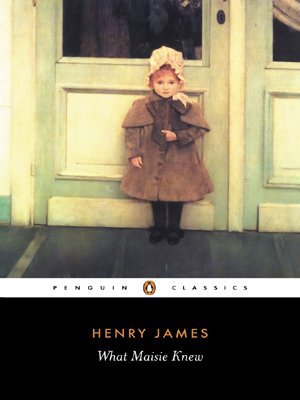 What Maisie Knew (1986) by Henry James