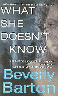 What She Doesn't Know (2006) by Beverly Barton