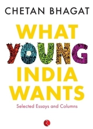 What Young India Wants (2012) by Chetan Bhagat