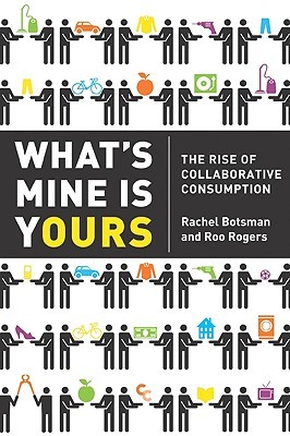 What's Mine Is Yours Intl: The Rise of Collaborative Consumption (2010)