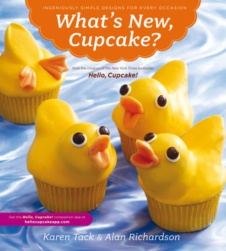 What's New, Cupcake? Ingeniously Simple Designs for Every Occasion (2010)