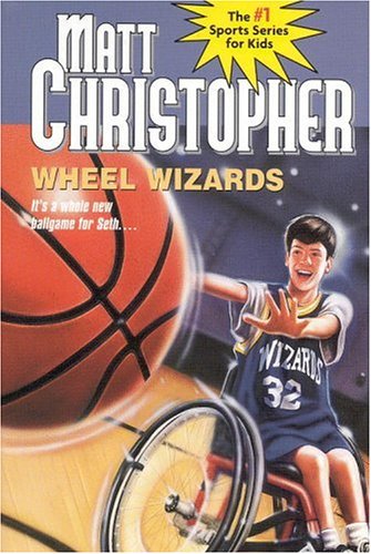 Wheel Wizards (2009) by Matt Christopher