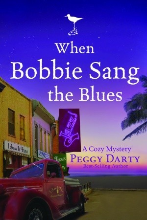 When Bobbie Sang the Blues (2007) by Peggy Darty