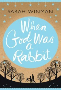 When God Was a Rabbit (2011) by Sarah Winman