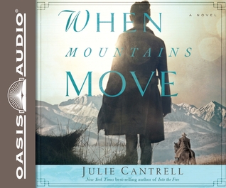 When Mountains Move (Library Edition): A Novel (2013) by Julie Cantrell