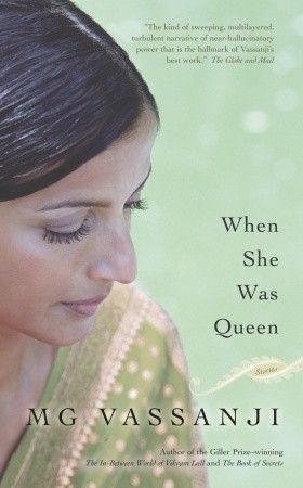 When She Was Queen (2006) by M.G. Vassanji