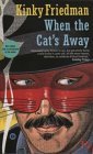 When the Cat's Away (2000) by Kinky Friedman