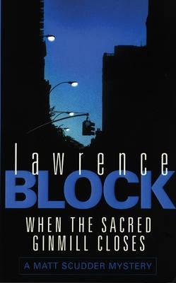 When the Sacred Ginmill Closes (2015) by Lawrence Block