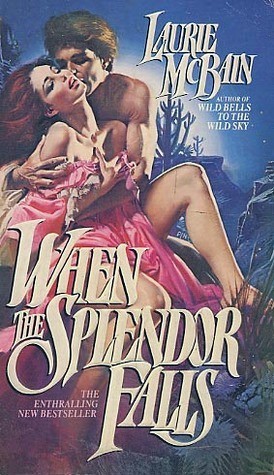 When the Splendor Falls (1985) by Laurie McBain