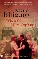 When We Were Orphans (2007) by Kazuo Ishiguro