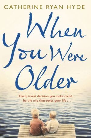 When You Were Older (2012) by Catherine Ryan Hyde