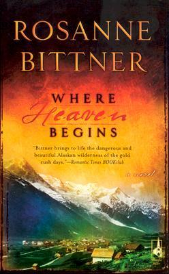 Where Heaven Begins (2007) by Rosanne Bittner