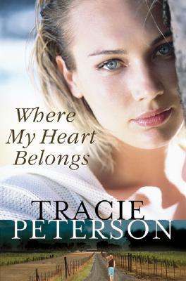 Where My Heart Belongs (2007) by Tracie Peterson