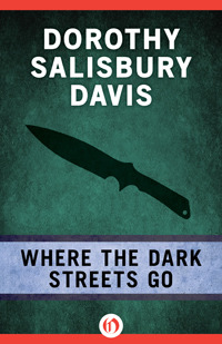 Where the Dark Streets Go (R) (1986) by Dorothy Salisbury Davis