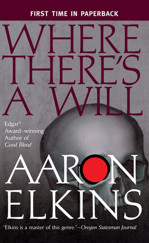 Where There's a Will (2006) by Aaron Elkins