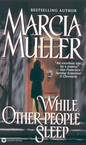 While Other People Sleep (1999) by Marcia Muller