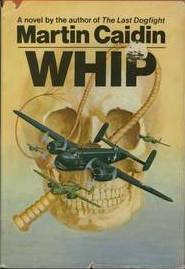 Whip (1977) by Martin Caidin