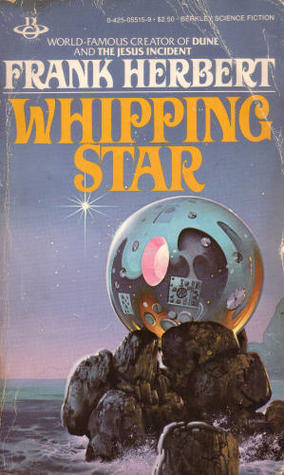 Whipping Star (1986) by Frank Herbert
