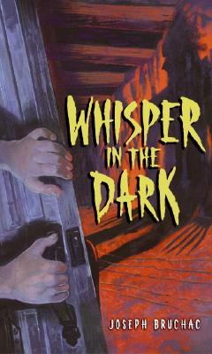 Whisper in the Dark (2005) by Joseph Bruchac