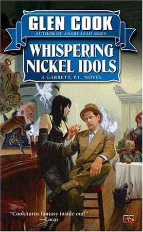 Whispering Nickel Idols (2005) by Glen Cook