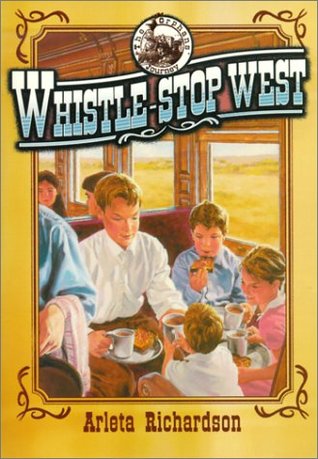 Whistle-Stop West (2000) by Arleta Richardson