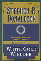 White Gold Wielder (1997) by Stephen R. Donaldson