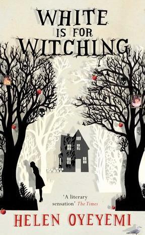 White is for Witching (2009) by Helen Oyeyemi