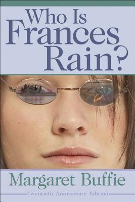 Who Is Frances Rain? (2007) by Margaret Buffie