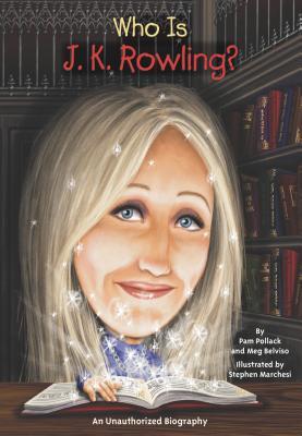 Who Is J.K. Rowling? (2012) by Pamela D. Pollack